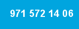 971 572 14 06